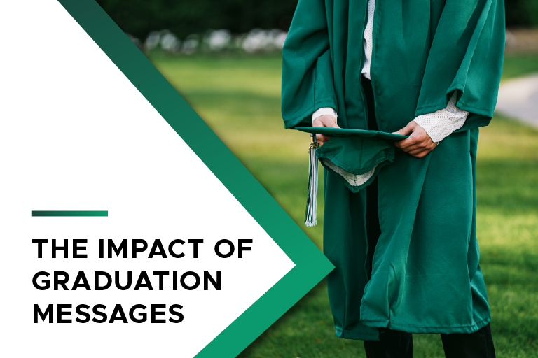 The image reads, "The Impact of Graduation Messages," and to the right shows a figure wearing an MSU green graduation gown and holding a graduation cap.